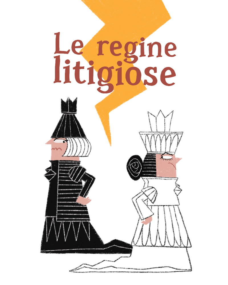 Le regine litigiose